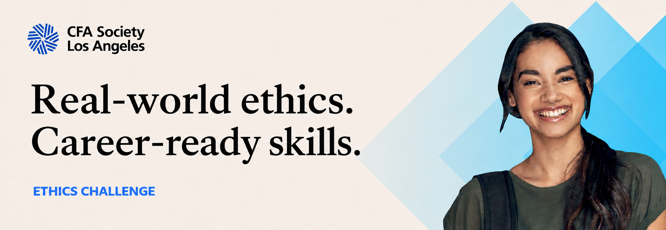 CFA Society Los Angeles Ethics Challenge — Real-world ethics. Career-ready skills.